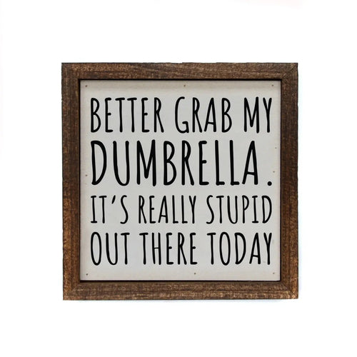 Grab My Dumbrella Funny Small Rustic Sign