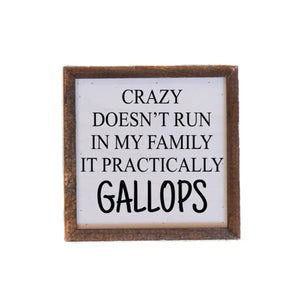 Our Crazy Family Funny Small Rustic Sign