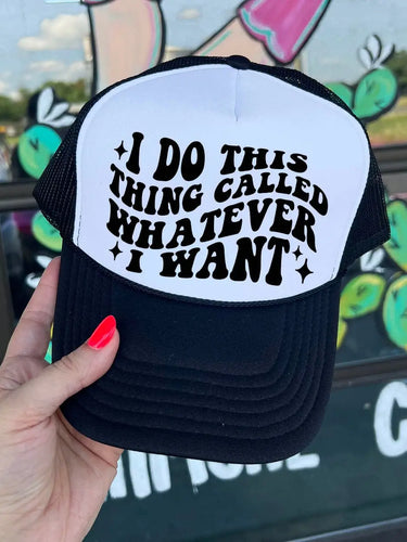 Trucker Cap “I Do What I Want”