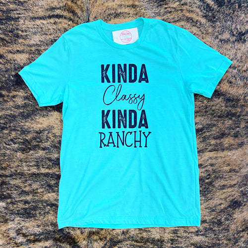 Kinda Classy Kinda Ranchy Tee