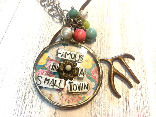 Famous In A Small Town Handmade Charm