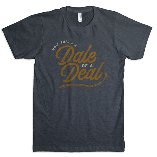 Dale of a Deal Tee