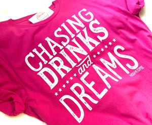 Chasing Drinks & Dreams Graphic Tee