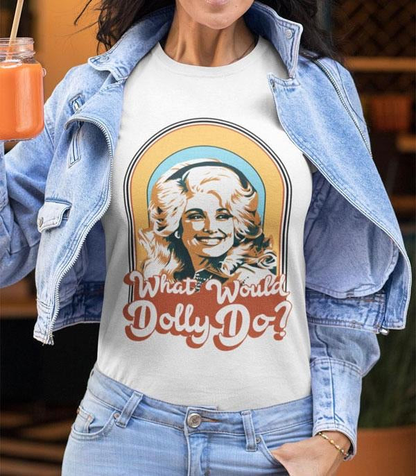 What Would Dolly Do Short Sleeve T-Shirt