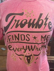‘Trouble Finds Me…’ Graphic Bleach Tee